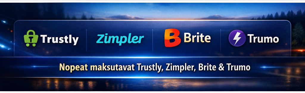 Pikakasinot ja Pay N Play -kasinot suomalaisille – Trustly, Zimpler, Brite ja Trumo maksutapoina